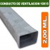 CONDUCTO DE VENTILACION 10X15X2,00 ML.